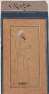 Portrait of Sultan 'Ala-ud-Din Khalji, Padshah of Delhi, late 17th-century Indian artwork in ink, opaque watercolor, and gold on paper